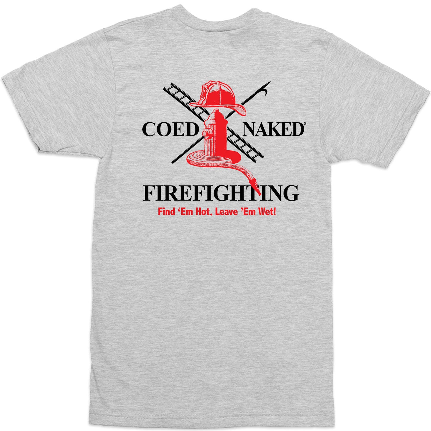 Coed Naked Firefighting T-Shirt