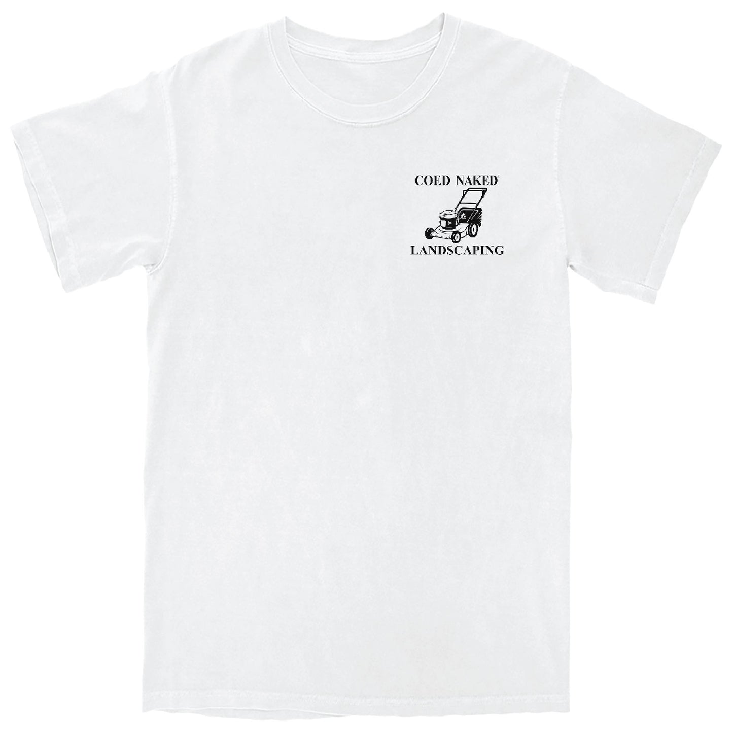 Coed Naked Landscaping T-Shirt