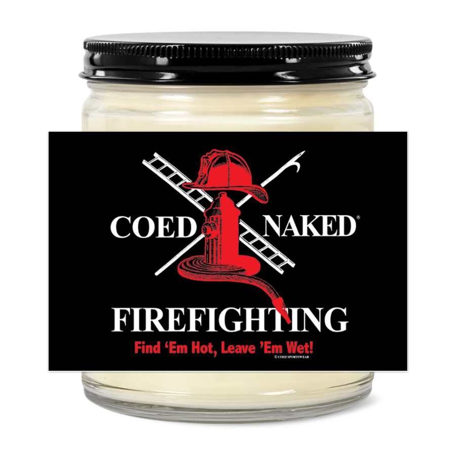Coed Naked Firefighting 9oz Soy Candle
