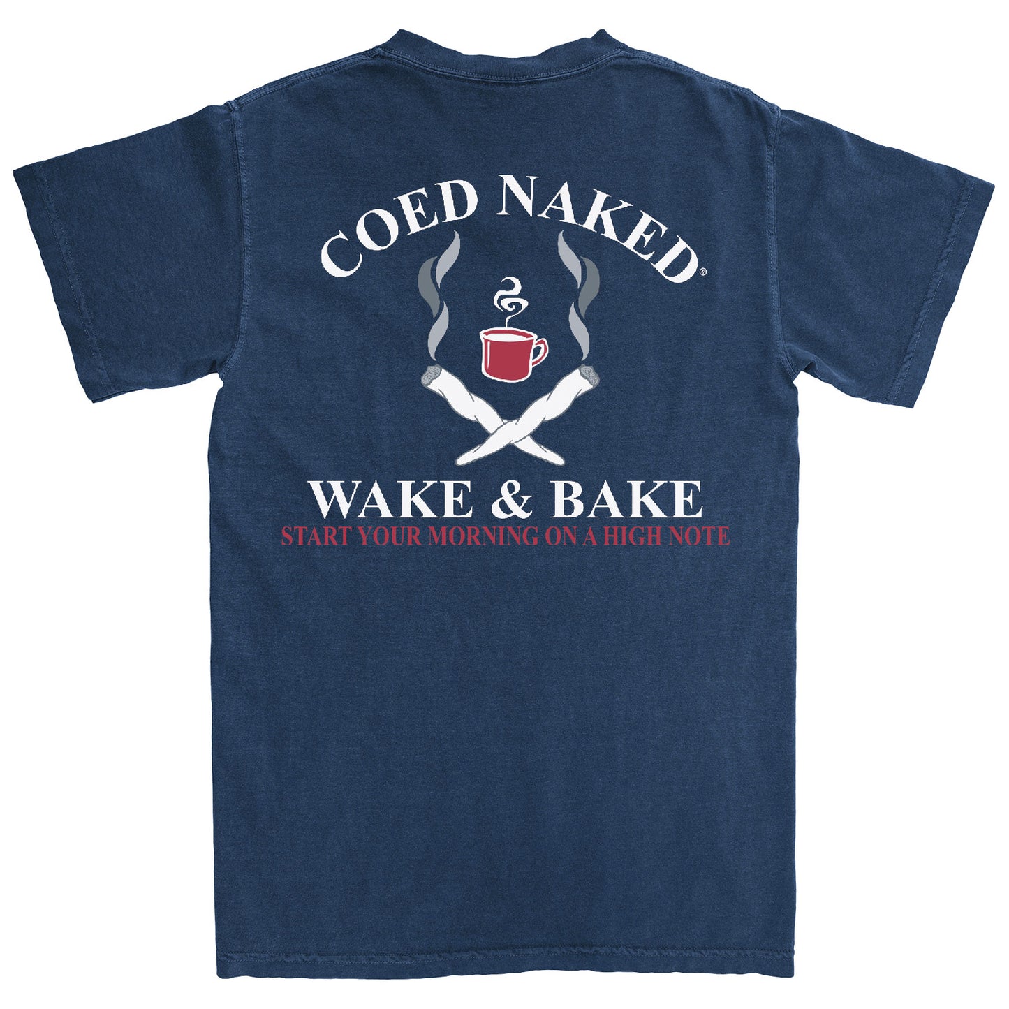Coed Naked Wake & Bake T-Shirt