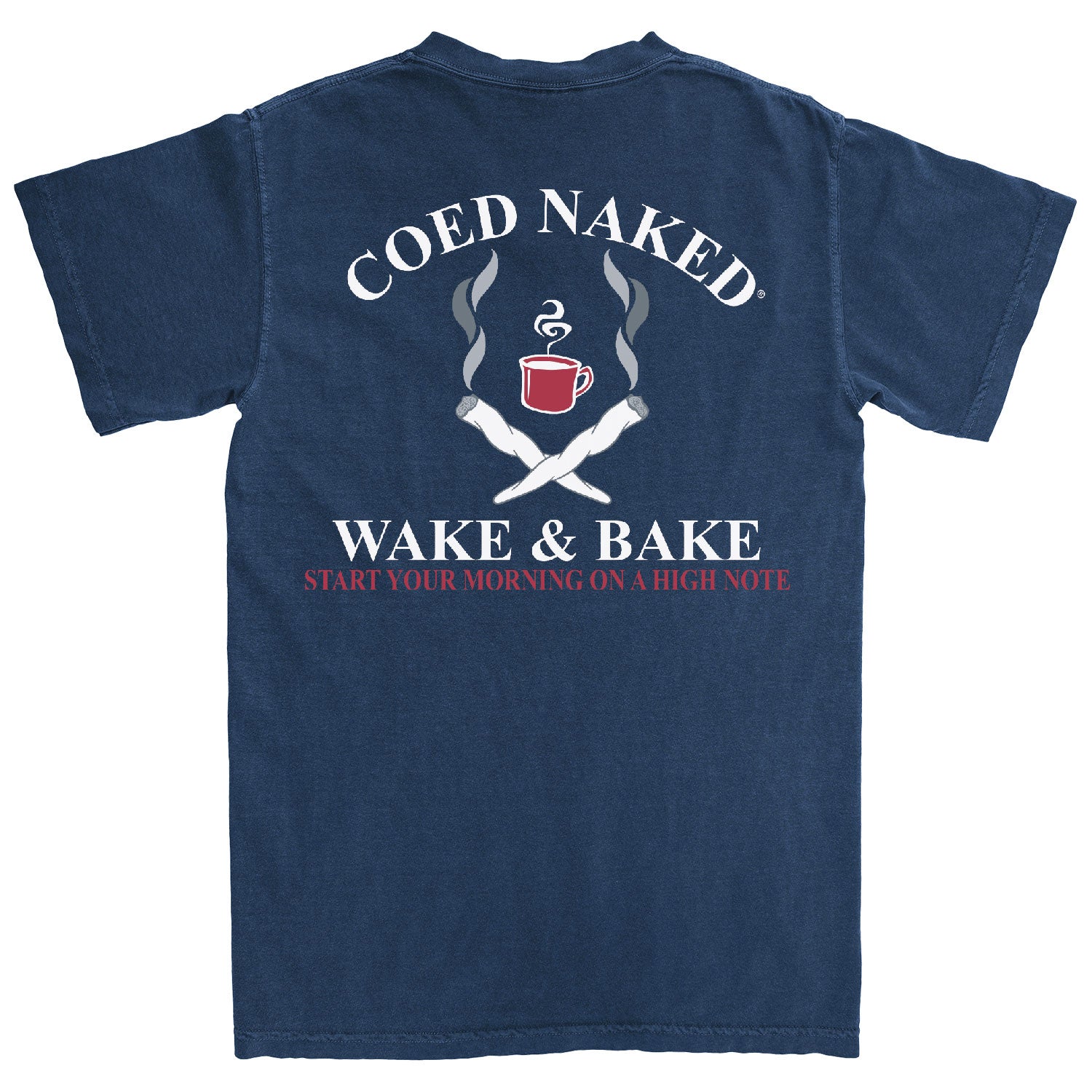 Coed Naked Wake & Bake T-Shirt