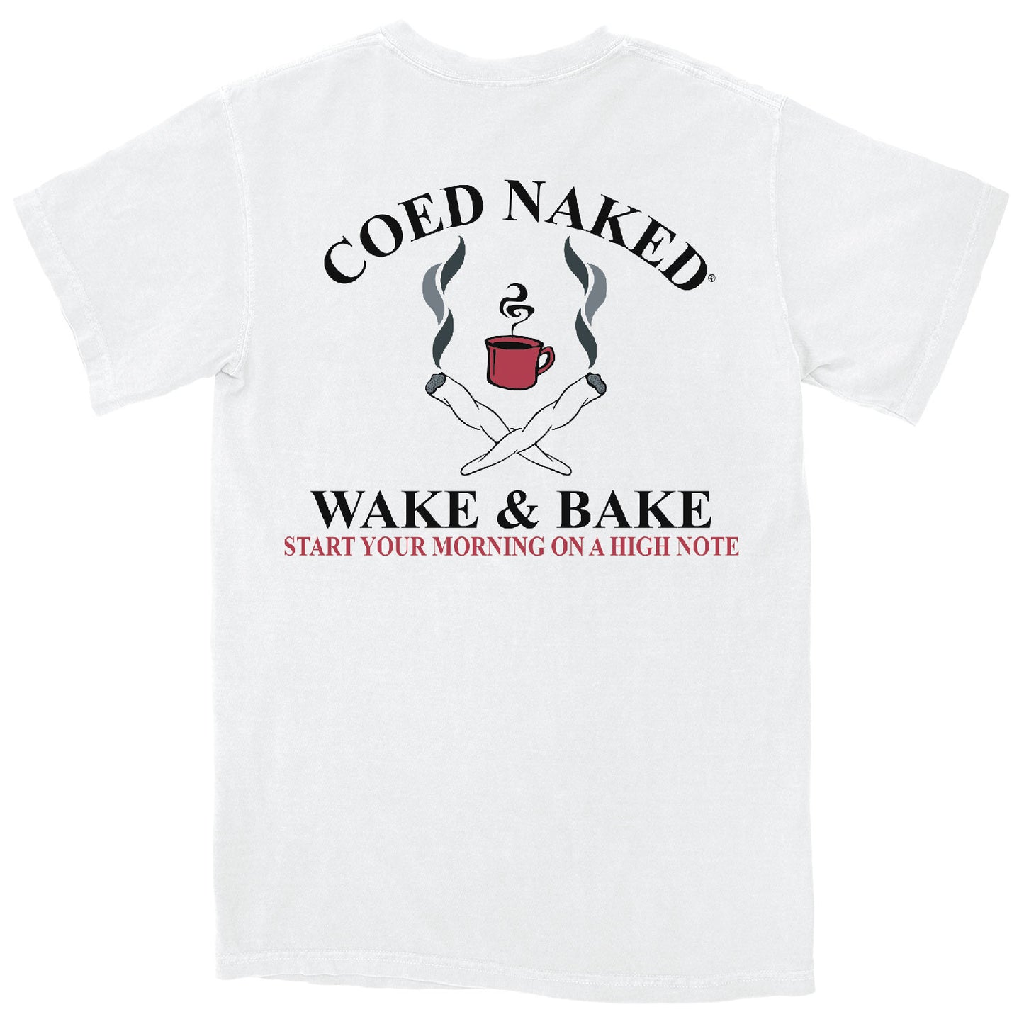 Coed Naked Wake & Bake T-Shirt