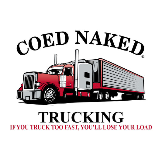 Coed Naked Trucking T-Shirt