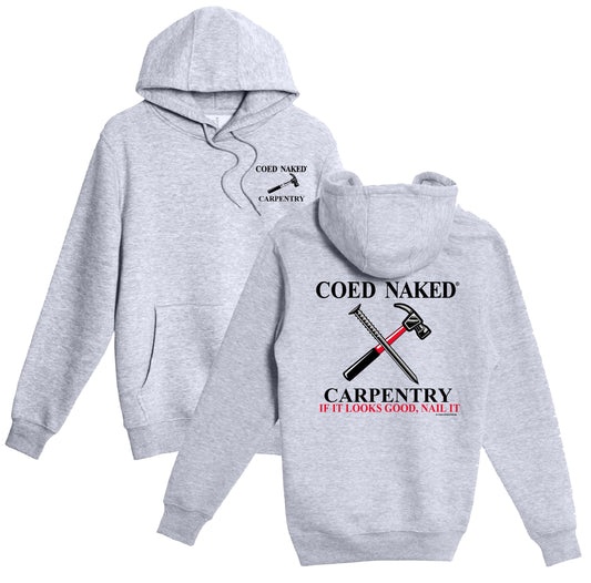 Coed Naked Carpentry Hoodie