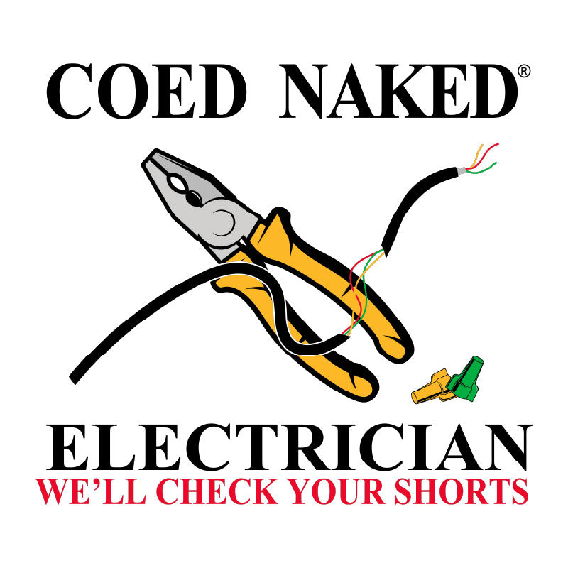 Coed Naked Electrician T-Shirt