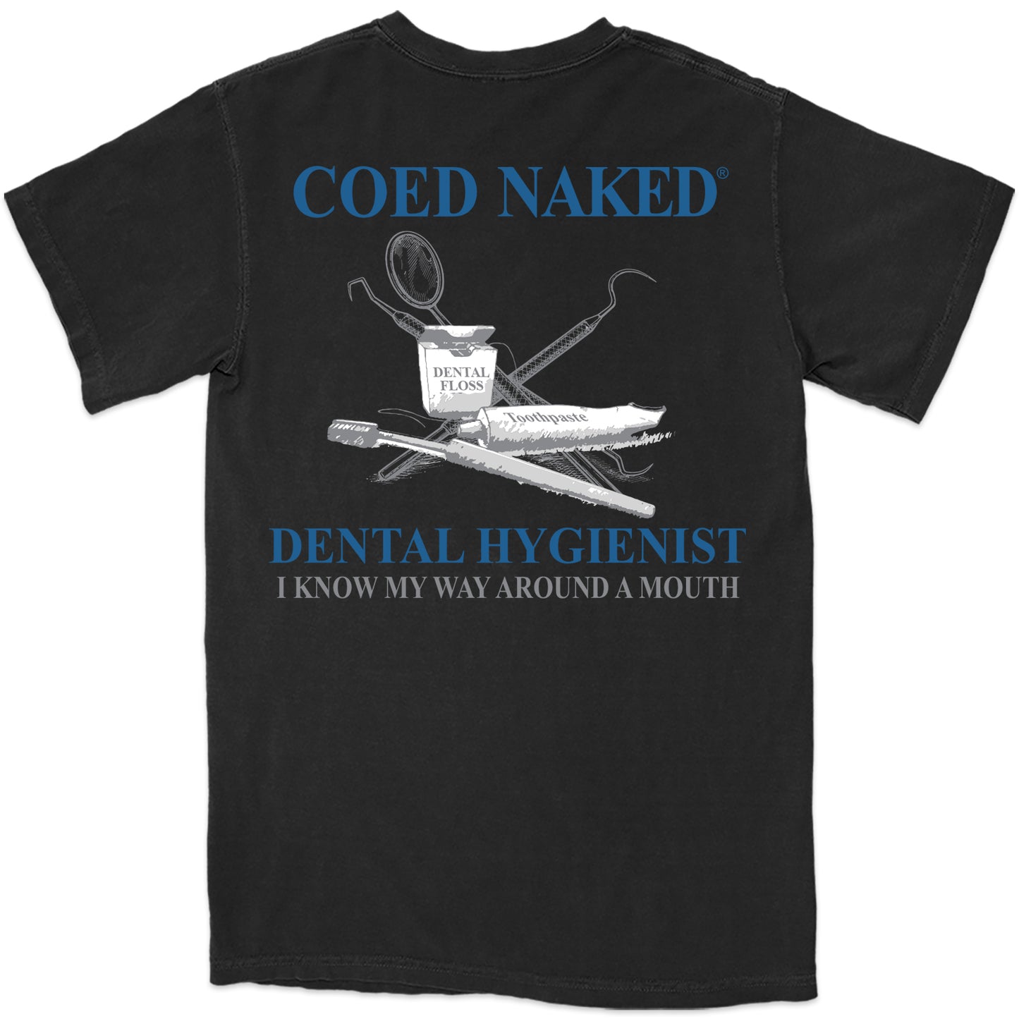 Coed Naked Dental Hygienist T-Shirt