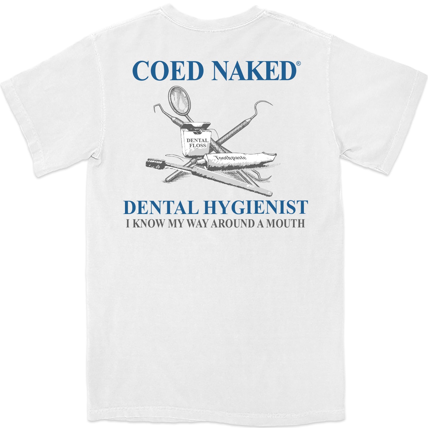Coed Naked Dental Hygienist T-Shirt