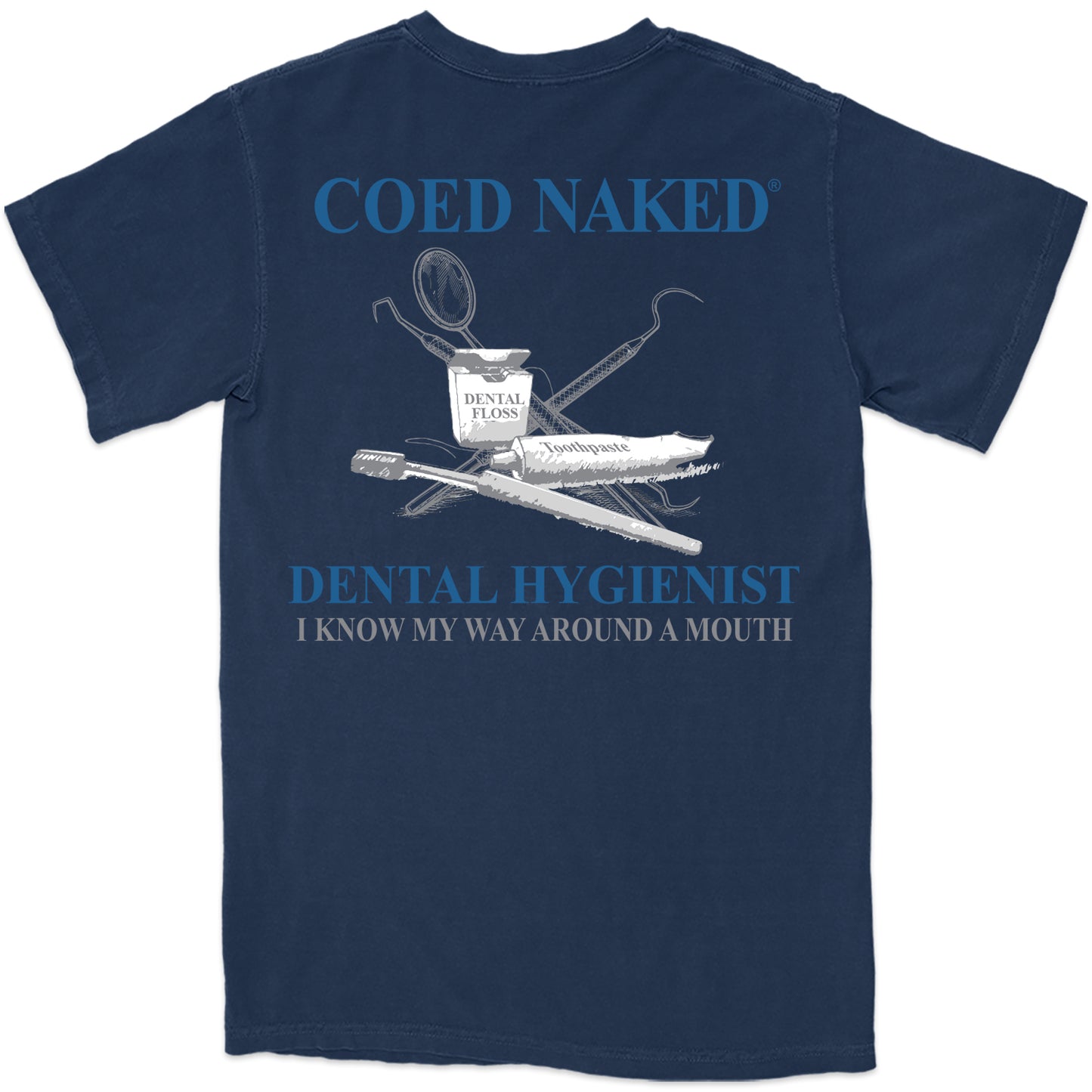 Coed Naked Dental Hygienist T-Shirt