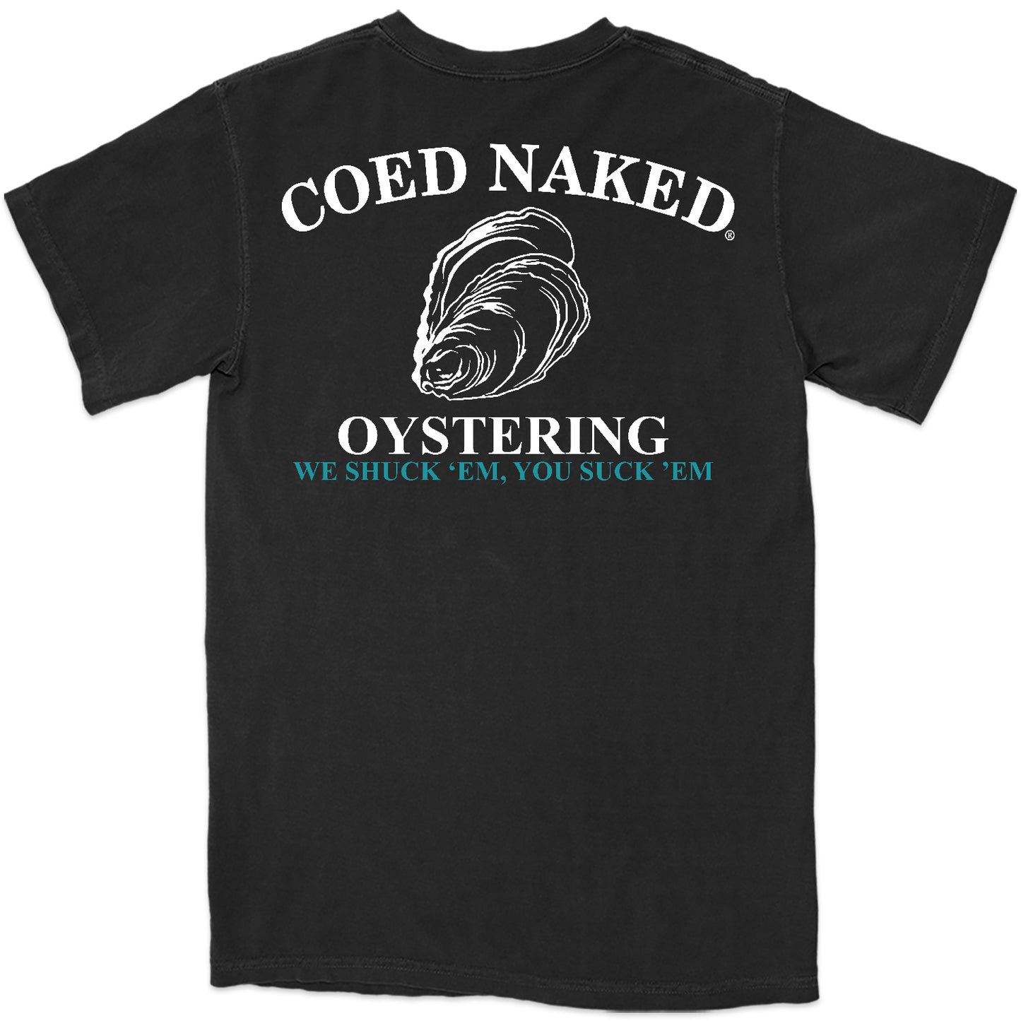 Coed Naked Oystering T-Shirt