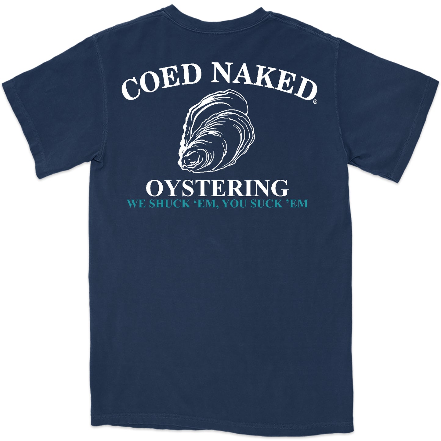Coed Naked Oystering T-Shirt