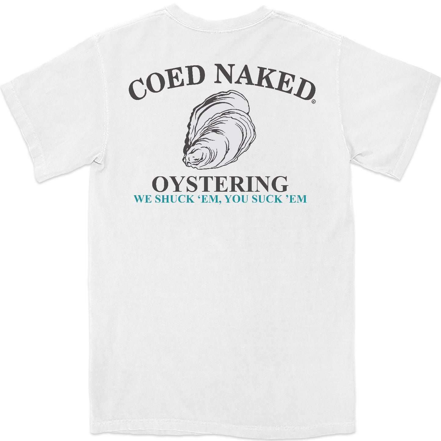Coed Naked Oystering T-Shirt
