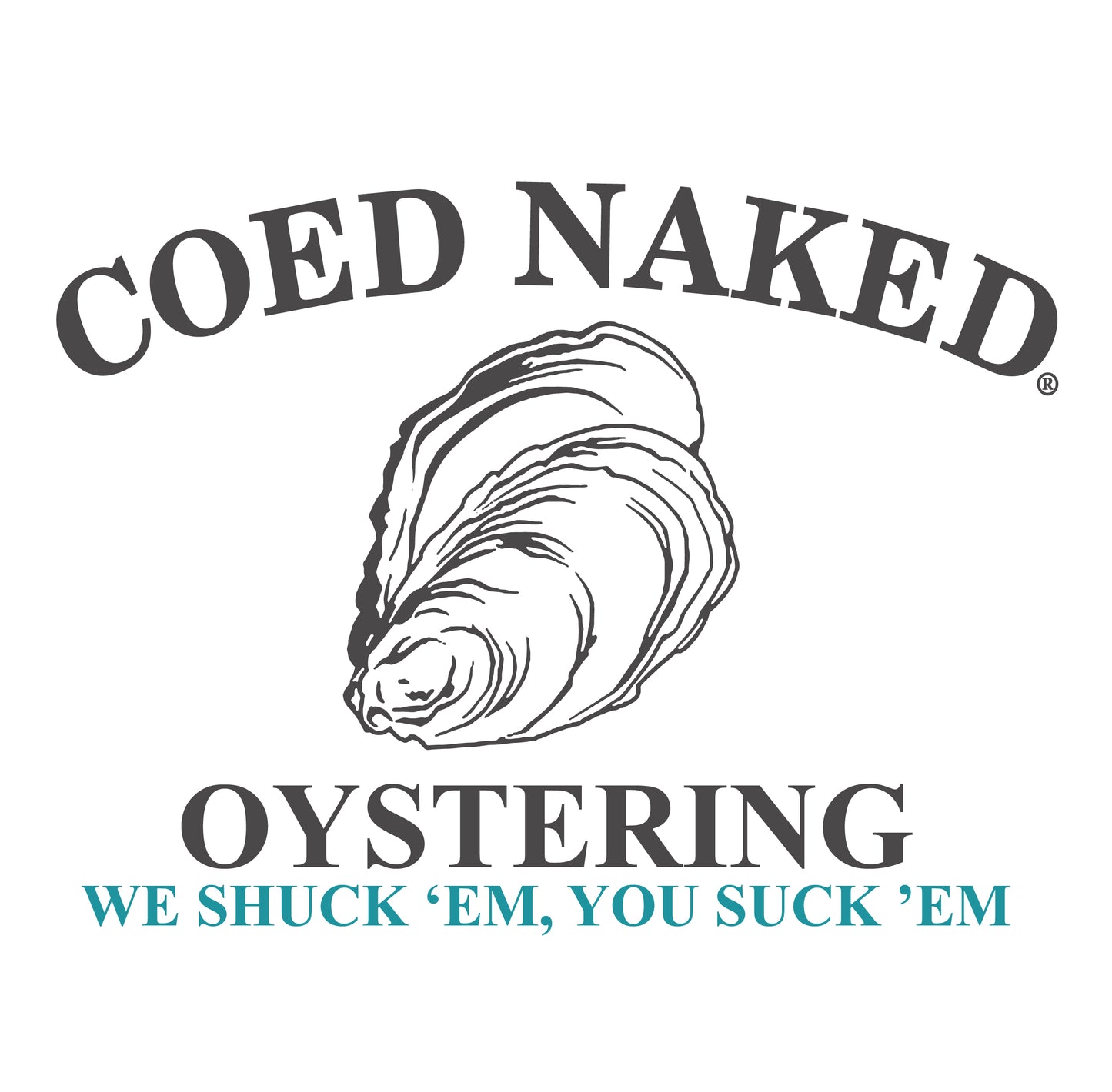 Coed Naked Oystering T-Shirt