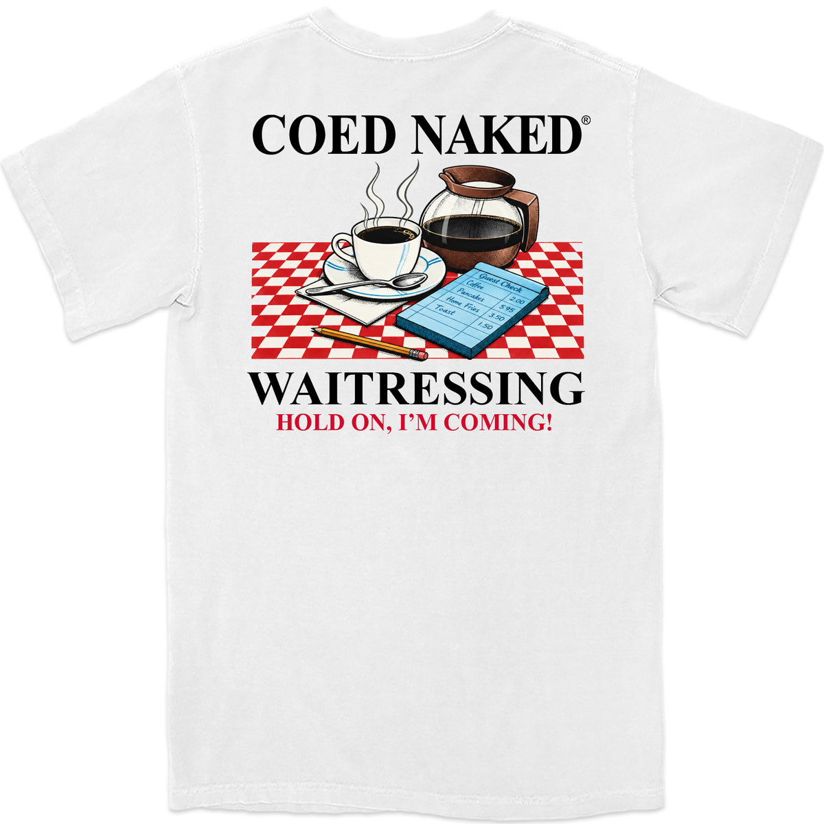 Coed Naked Waitressing T-Shirt