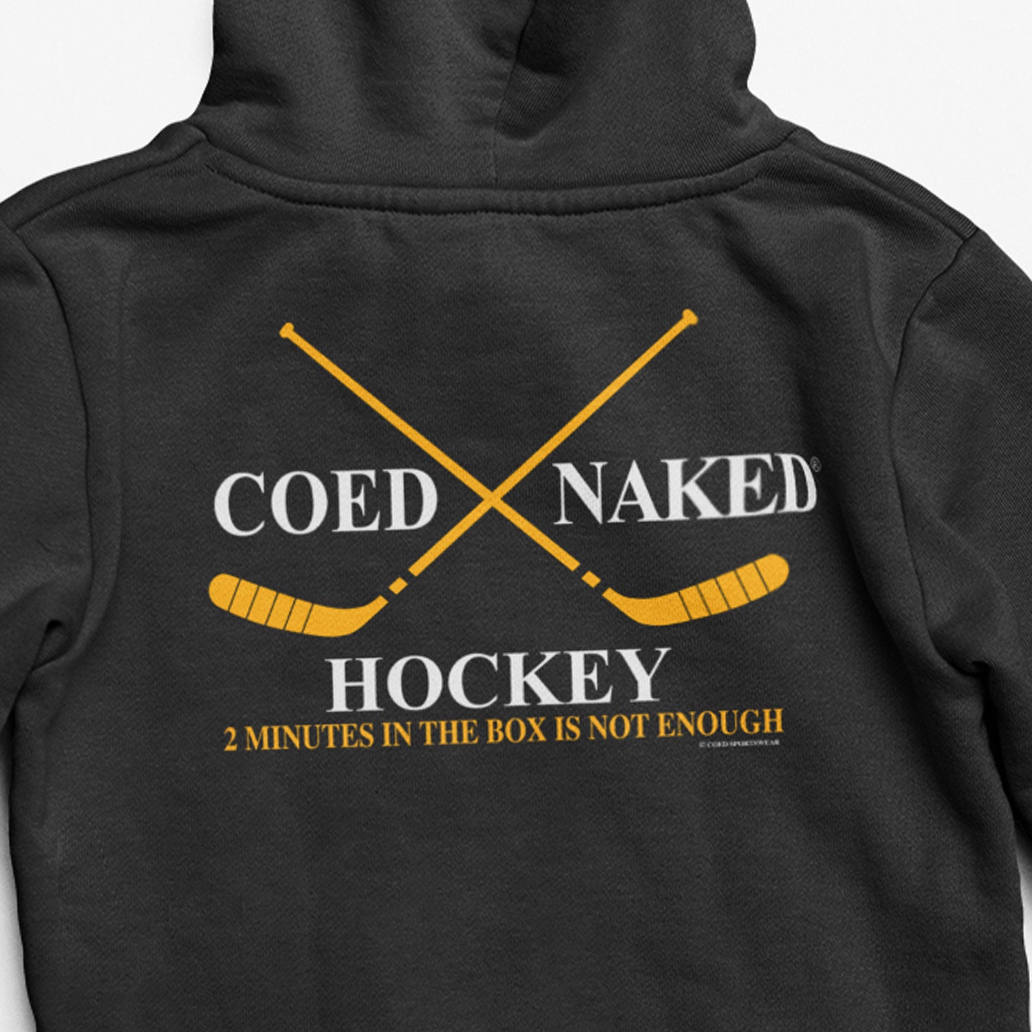 Coed Naked Hockey Hoodie - Says 2 Minutes In The Box Is Not Enough. Closeup
